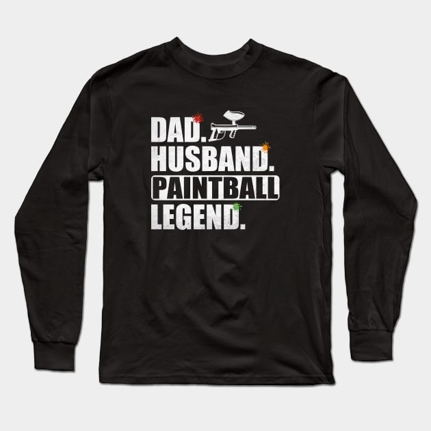 Funny Paintball Dad Husband Legend Paintball Father's Day Long Sleeve T-Shirt by WildFoxFarmCo